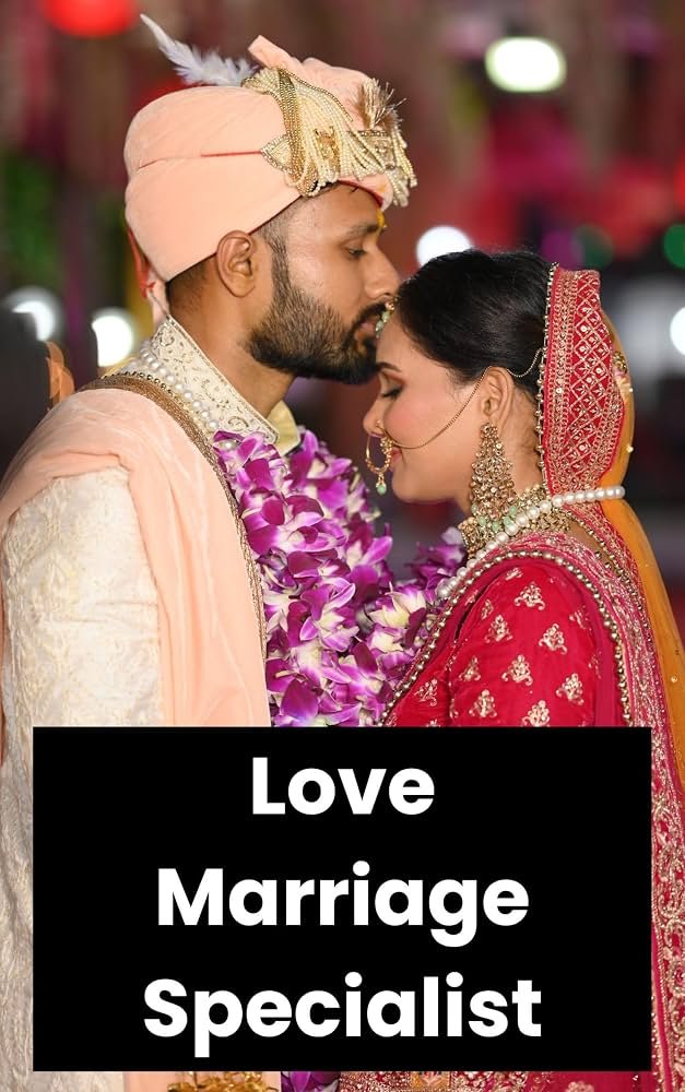 Love Marriage Specialist